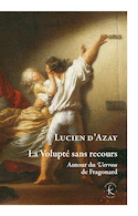 Volupté sans recours (La)